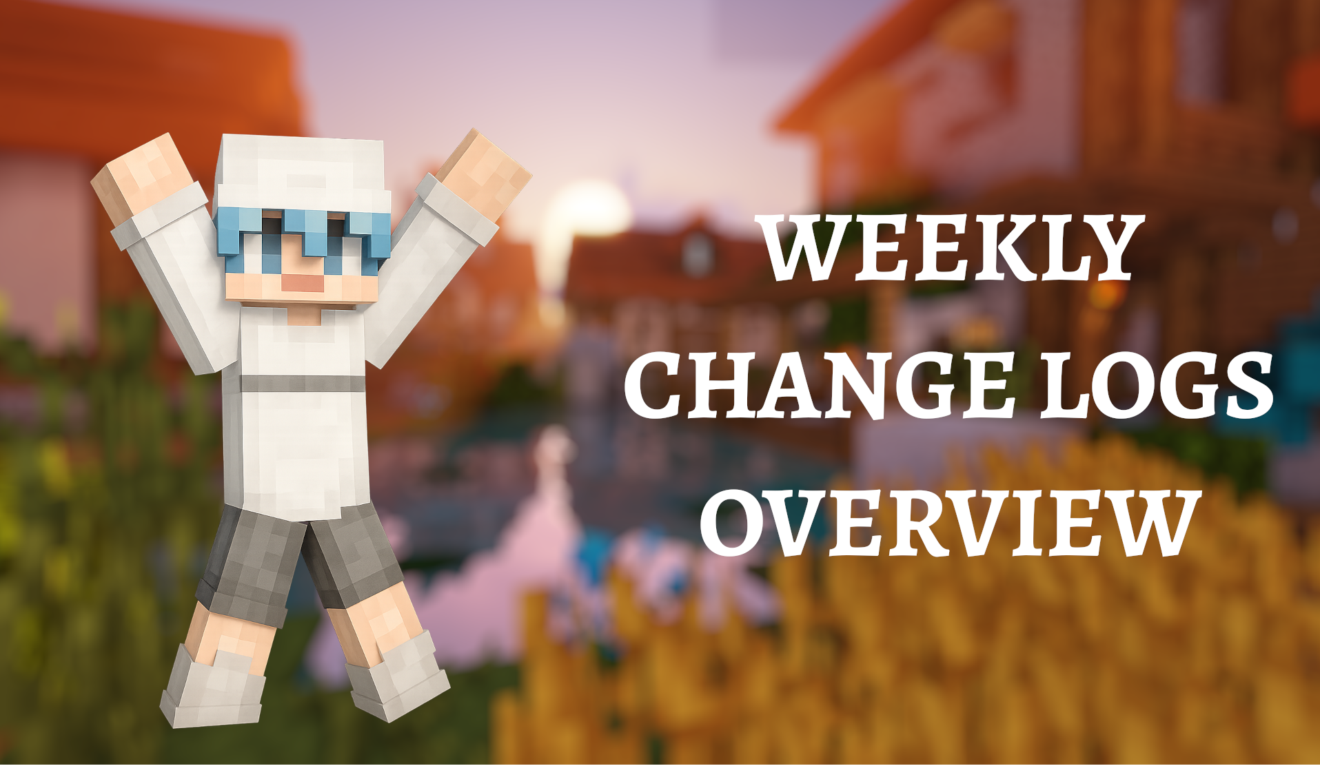 Change Logs W/B August 18th 2025 (Including August 17th)